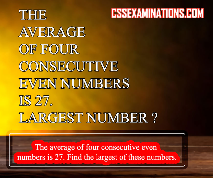 the-average-of-four-consecutive-even-numbers-is-27